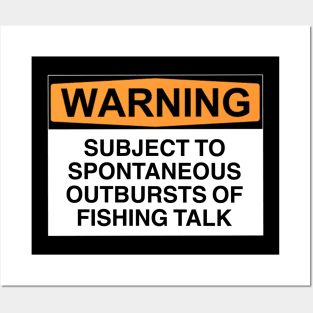 Warning Outbursts Of Fishing Talk Posters and Art
